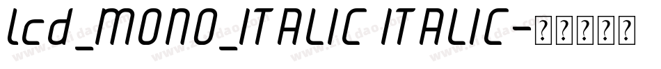 lcd_MONO_ITALIC ITALIC字体转换